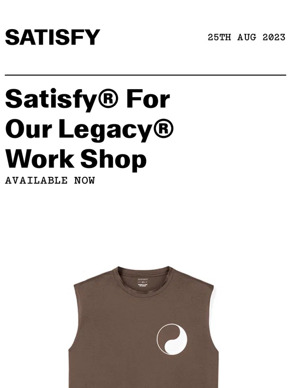 Satisfy: SATISFY® FOR OUR LEGACY® WORK SHOP | Milled Satisfy: SATISFY® FOR OUR LEGACY® WORK SHOP | Milled
