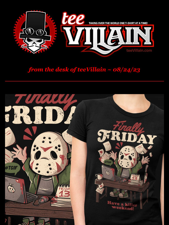 It's Finally Friday! Have a Killer Weekend!