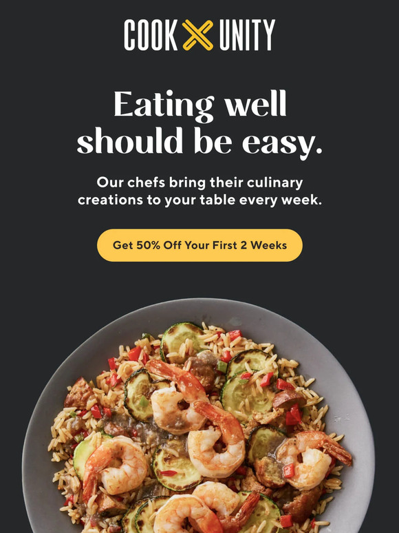 Cook Unity: Satisfy Your Cravings: 50% off your first 2 weeks of