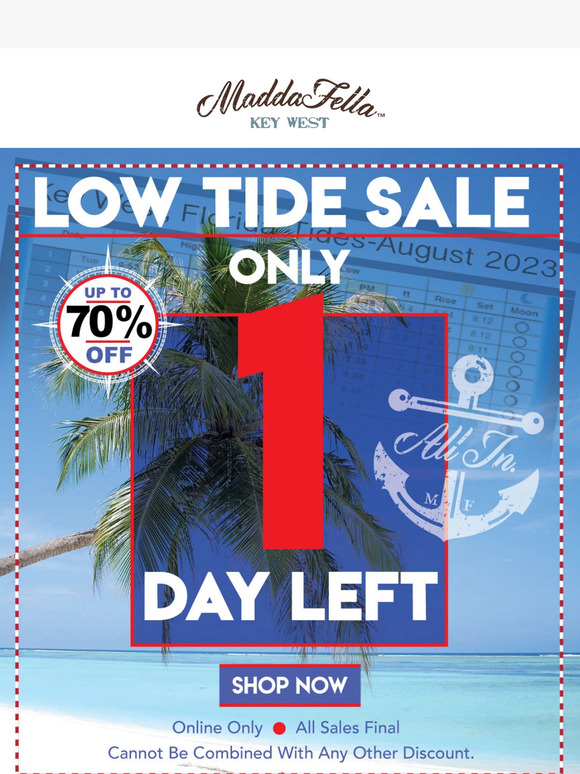Low Tide Sale Ends Tomorrow!