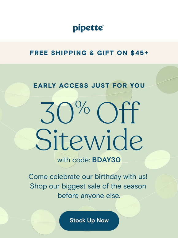 Just for you! Early access to 30% off sitewide