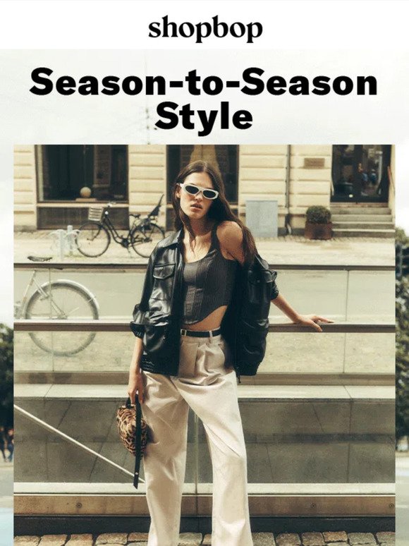Styles to wear now—and through fall