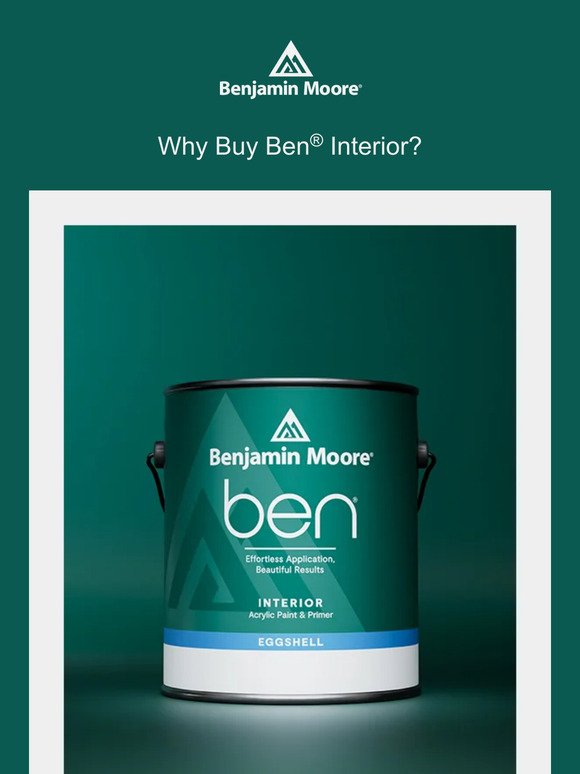 Why You Should Be Using Ben® Interior