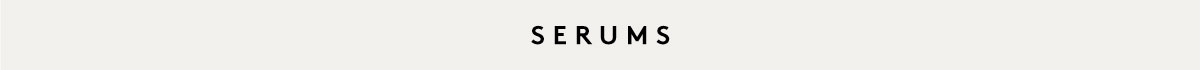 Serums