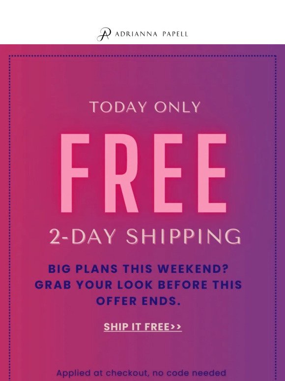 Last Chance: FREE 2 Day Shipping
