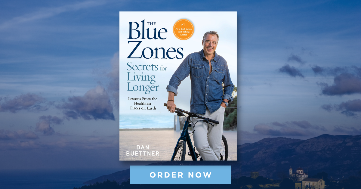 The Blue Zones Solution Out Today Blue Zones Secrets For Living