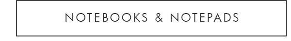 Shop Notebooks & Notepads