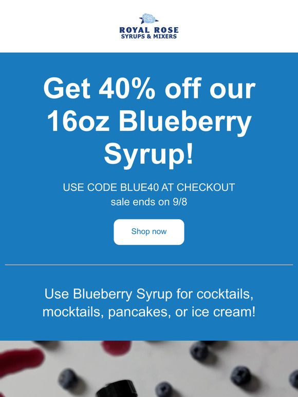 40% off our 16oz Blueberry Syrup!