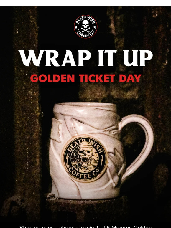 deathwishcoffee: Golden Ticket Day is WRAPPING UP | Milled