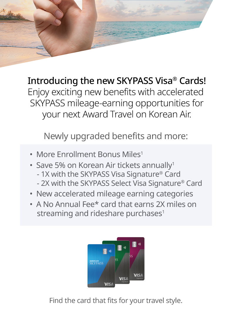 Korean Air: [Korean Air] The new SKYPASS Visa Cards have arrived. Learn ...