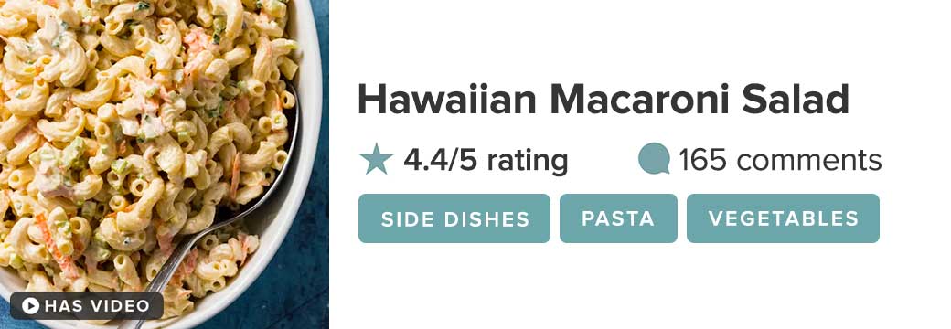 Hawaiian Macaroni Salad. 4.4/5 rating. 165 comments. Tags: Side Dishes, Pasta, Vegetables.