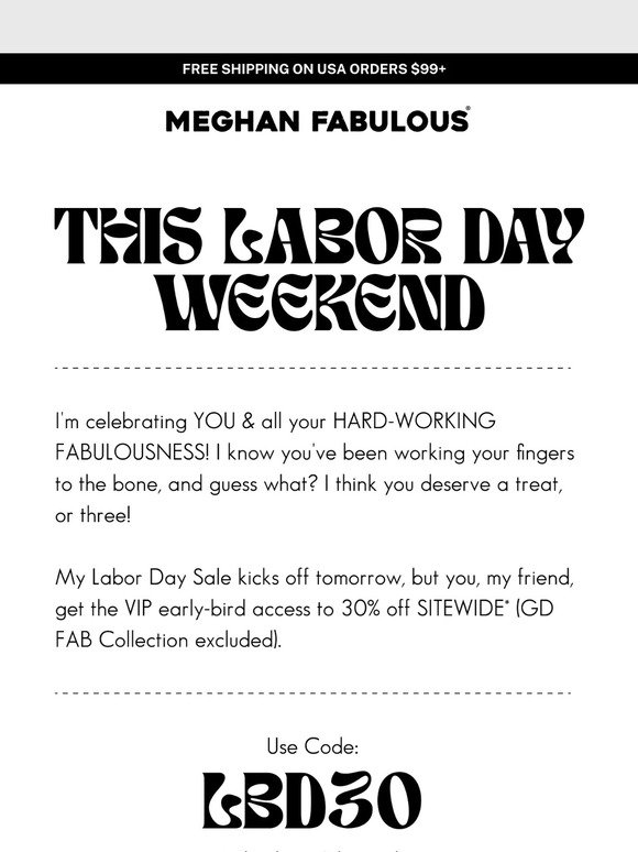 I’m giving you EARLY access to my Labor Day SALE!