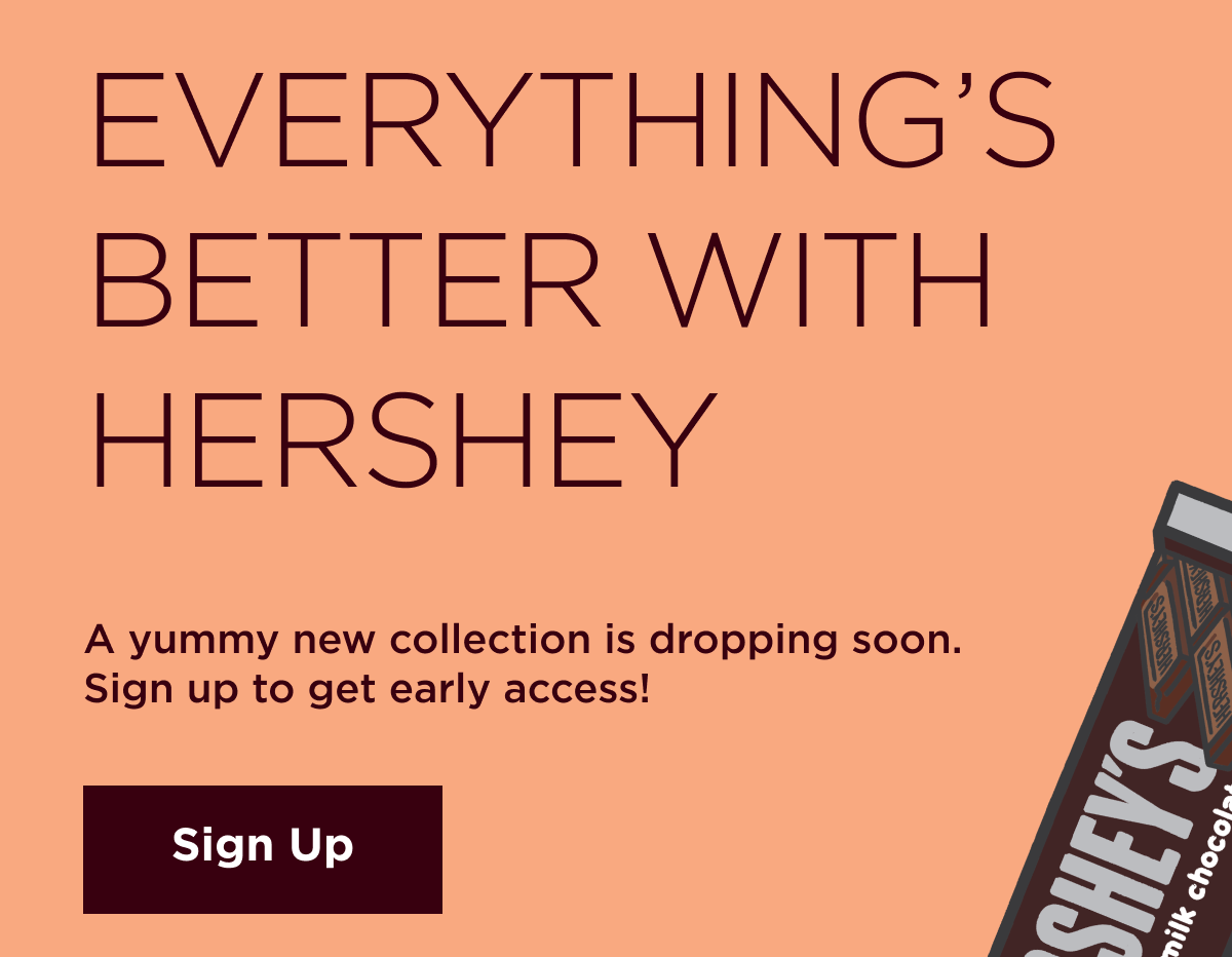 Everything's Better With Hershey