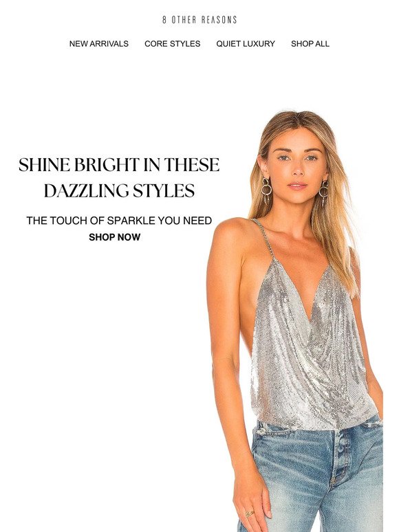 SHINE BRIGHT IN THESE DAZZLING STYLES