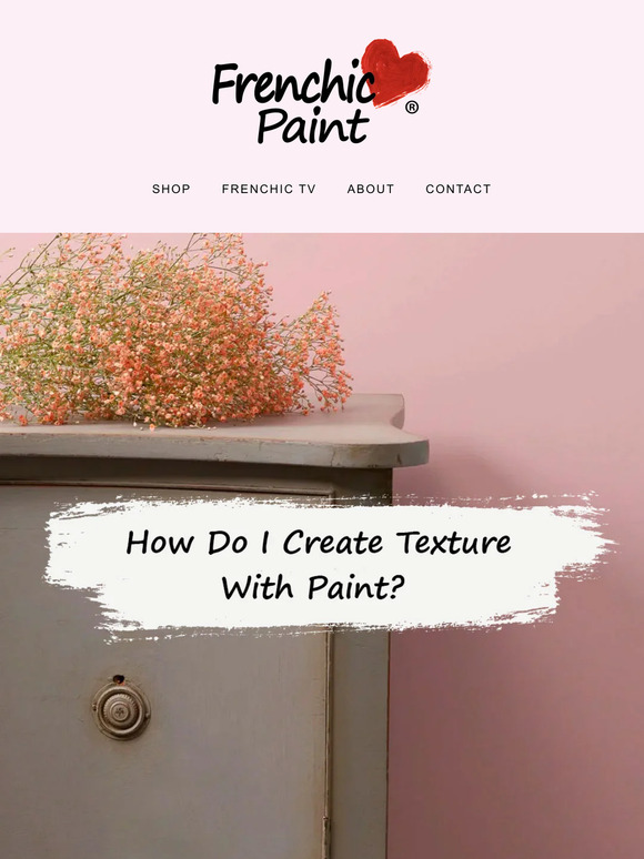 Frenchic Paint How To Create Texture With Paint 🖌️ Milled