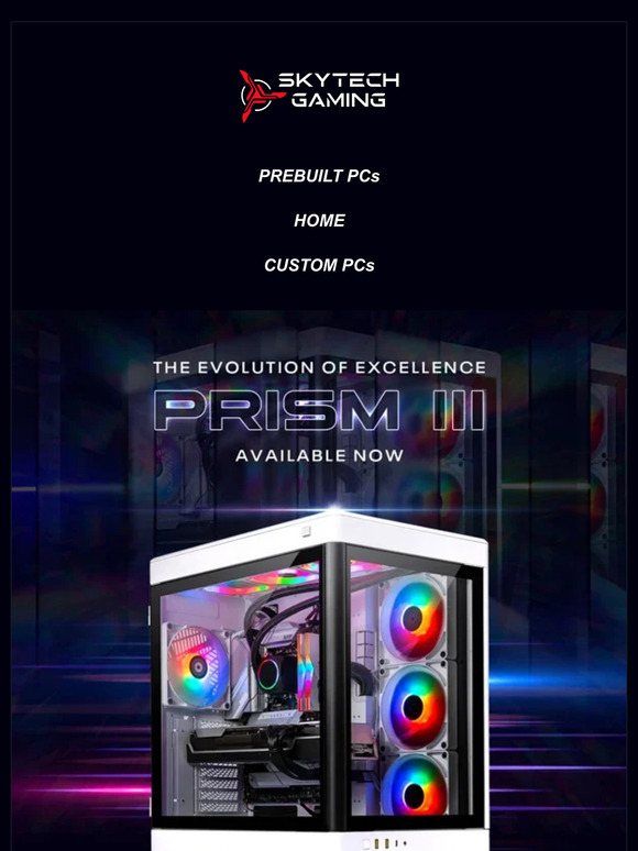 Skytech Gaming Introducing our newest highend model the Prism 3