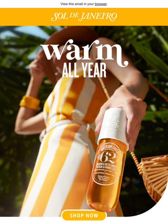 Sol de Janeiro Discover our favorite scent for every season. Milled