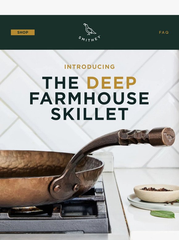 NEW: The Deep Farmhouse Skillet