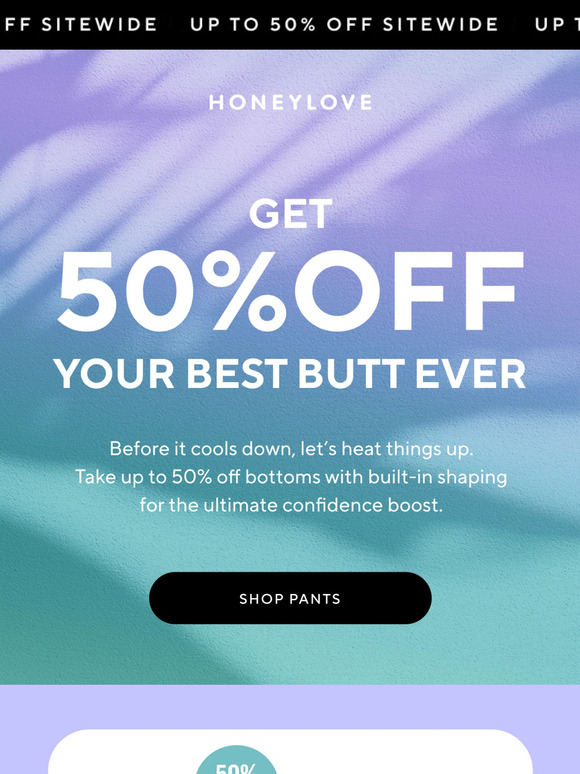 50% off pants won’t last long
