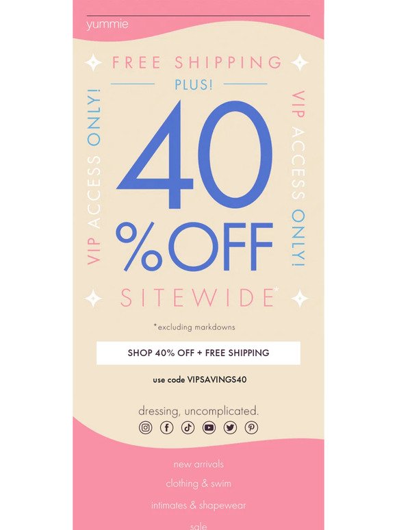🎉 Sitewide 40% OFF for VIPs ONLY! 🎉
