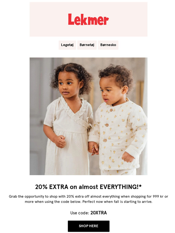 20% extra on EVERYTHING, almost*