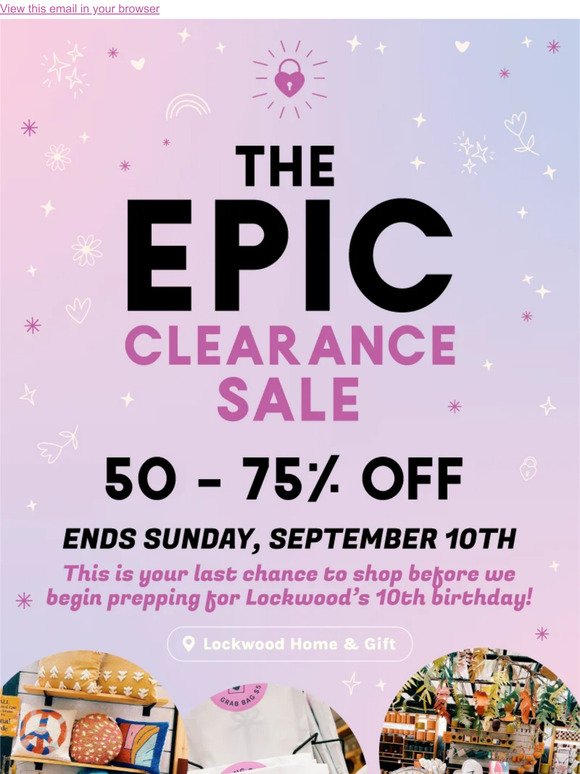 Last Call for The Epic Clearance Sale!