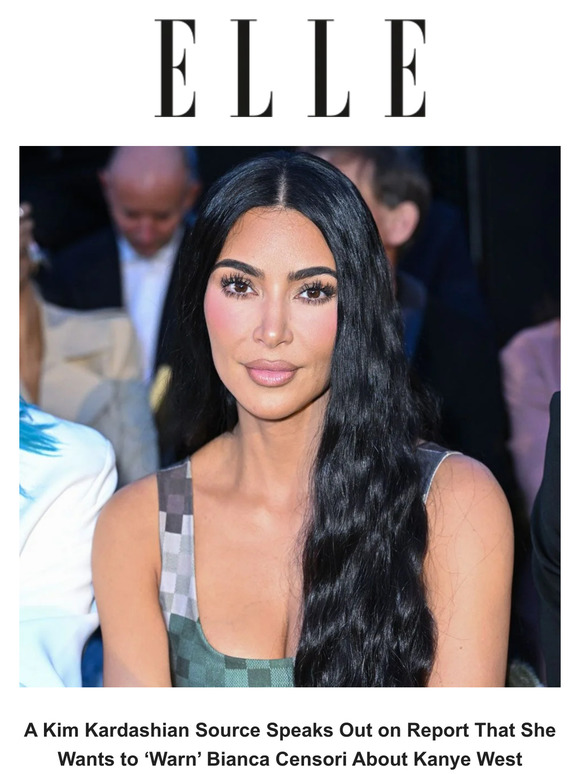 Elle A Kim Kardashian Source Speaks Out On Report That She Wants To ‘warn Bianca Censori About 