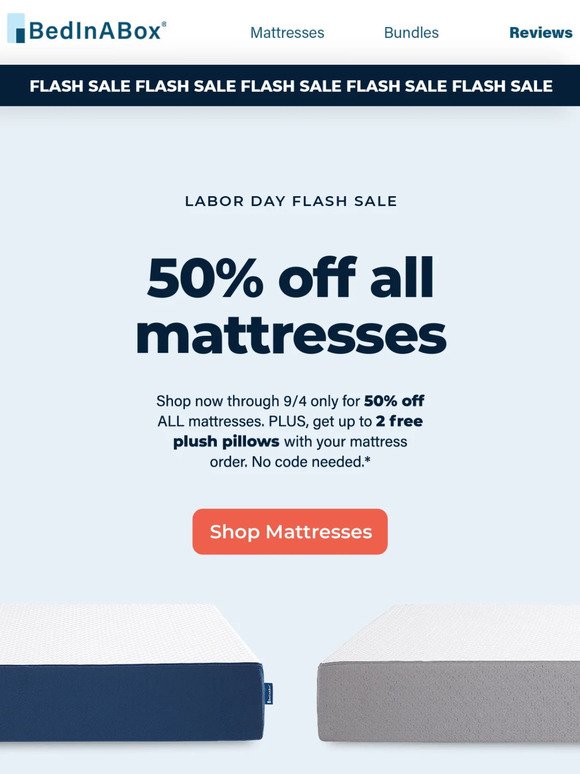 FLASH SALE! 50% off mattresses!