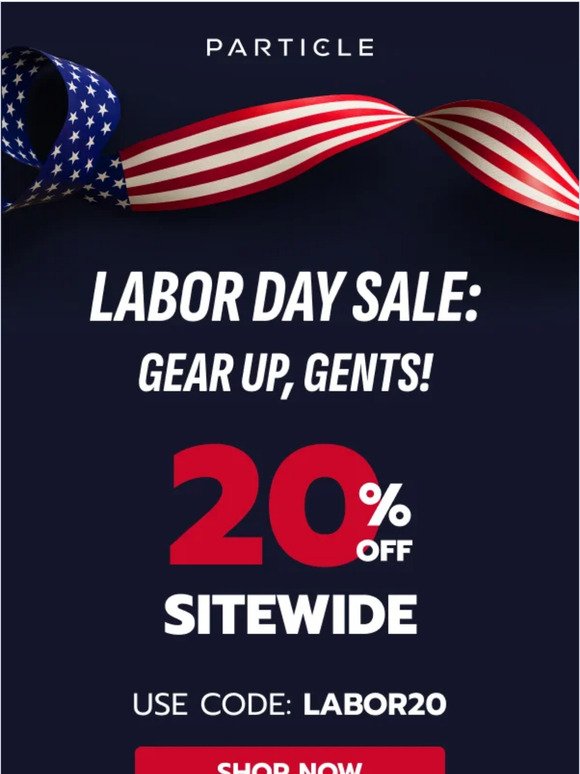 Gents, Labor Day Sale is ON!