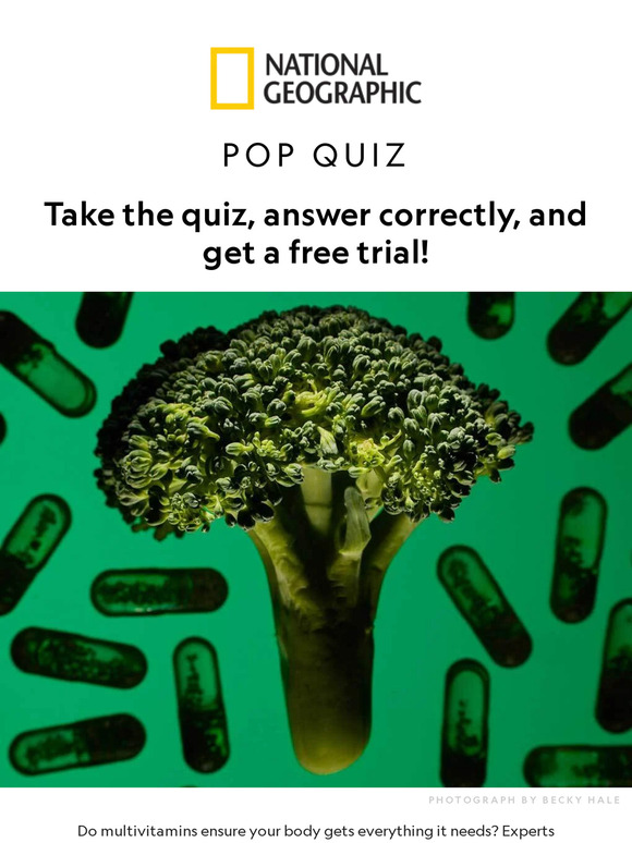 🤓 Test your smarts with this pop quiz, get a Nat Geo FREE trial!