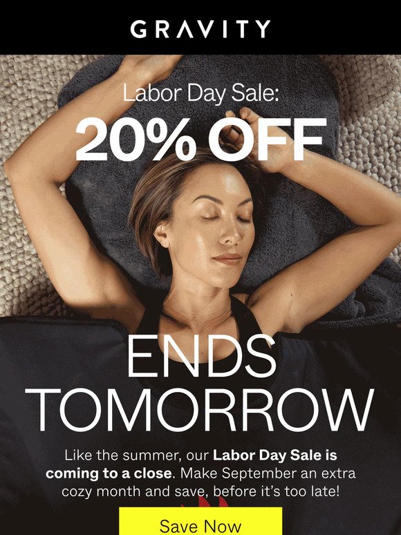 Our Labor Day Sale ends tomorrow…