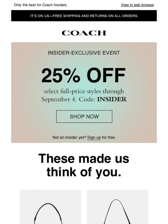 Coach 25 off, exclusively for Insiders. Milled