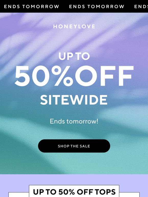 Up to 50% ends tomorrow