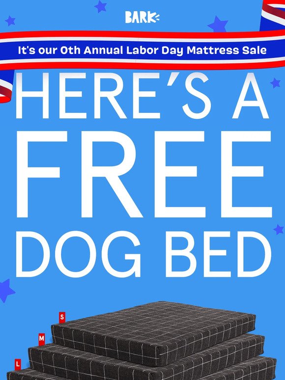 A Labor Day mattress sale for dogs? YUP.