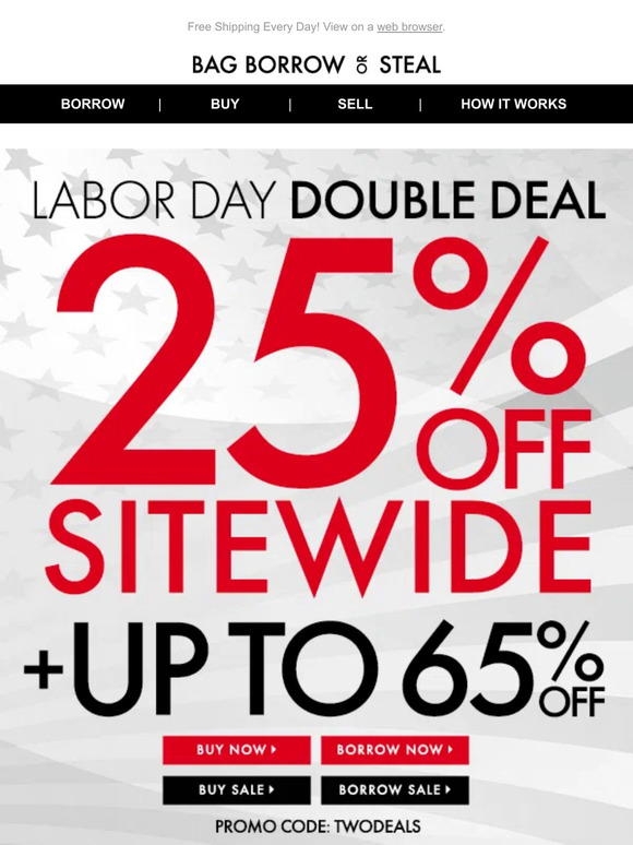 Labor Day DOUBLE DEAL… 25% off SITEWIDE + UP TO 65% OFF!