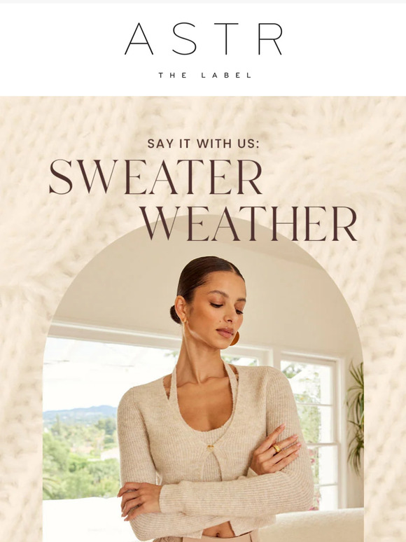Sweater Weather Is Coming