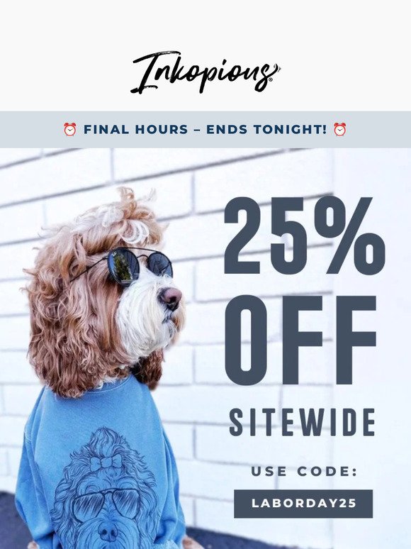 😱 ENDS TONIGHT: 25% Off Sitewide Sale