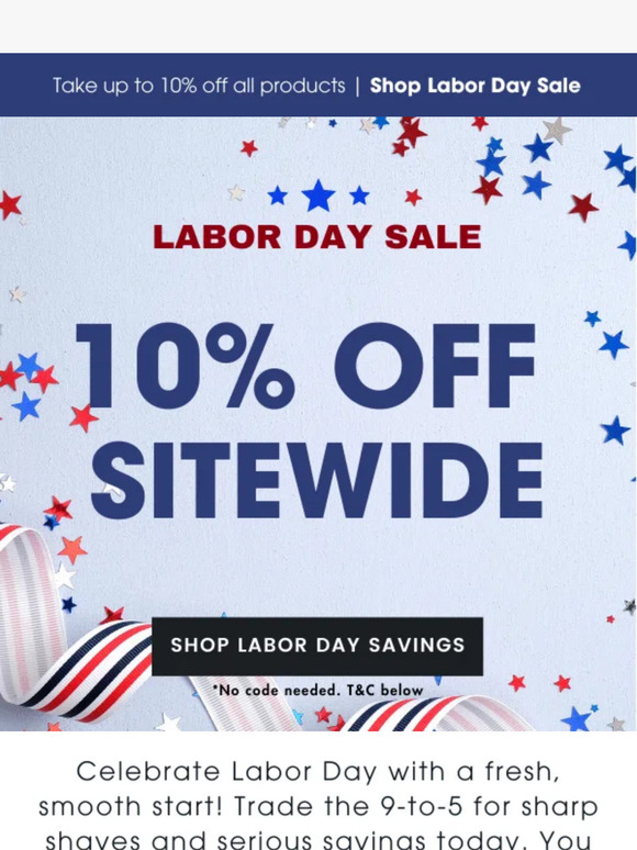 Effortless shaving this Labor Day with 10% OFF