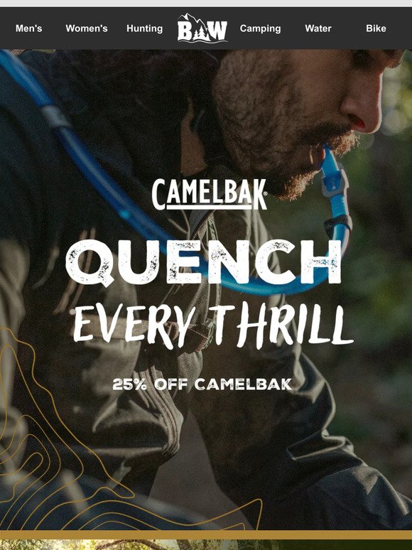 Quench Every Thrill | Camelbak