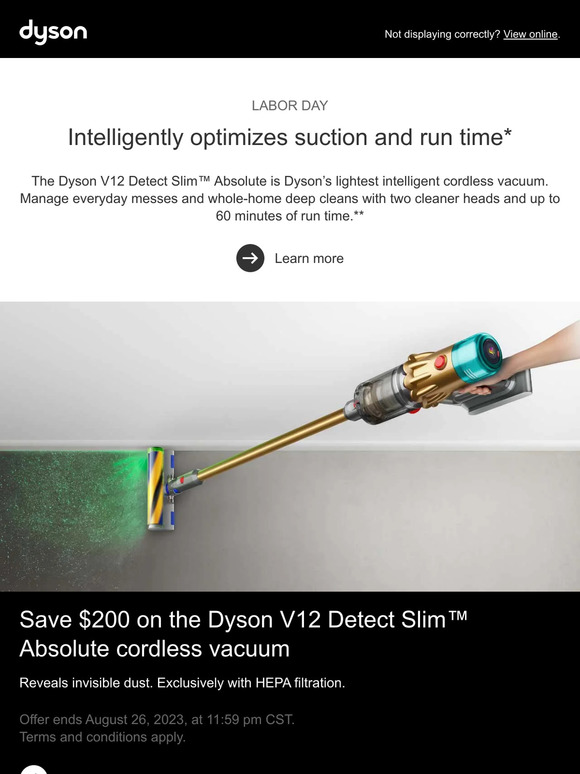 Dyson Limited time offer. Save 200 on the Dyson V12 Detect Slim