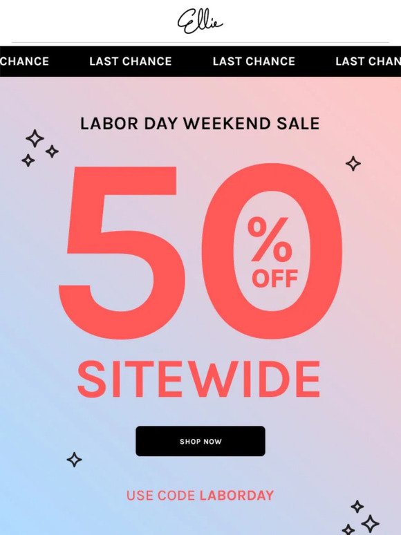 Last Chance for 50% off Sitewide!