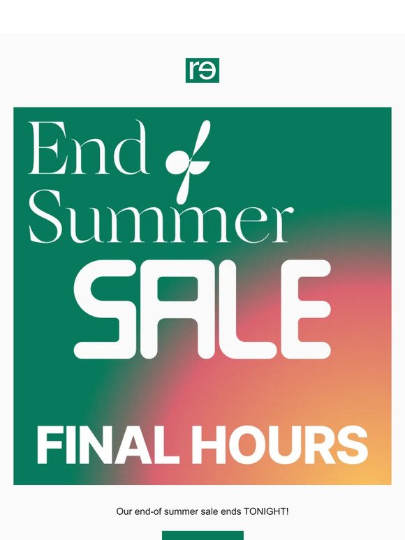 FINAL HOURS of our SUMMER SALE ⏰