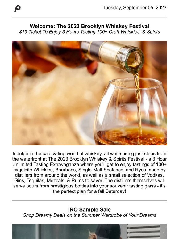 Brooklyn Whiskey Fest, Pillow Talk, IRO Sample Sale, Wine Sail Into Fall, Dove Pit Stop & More...