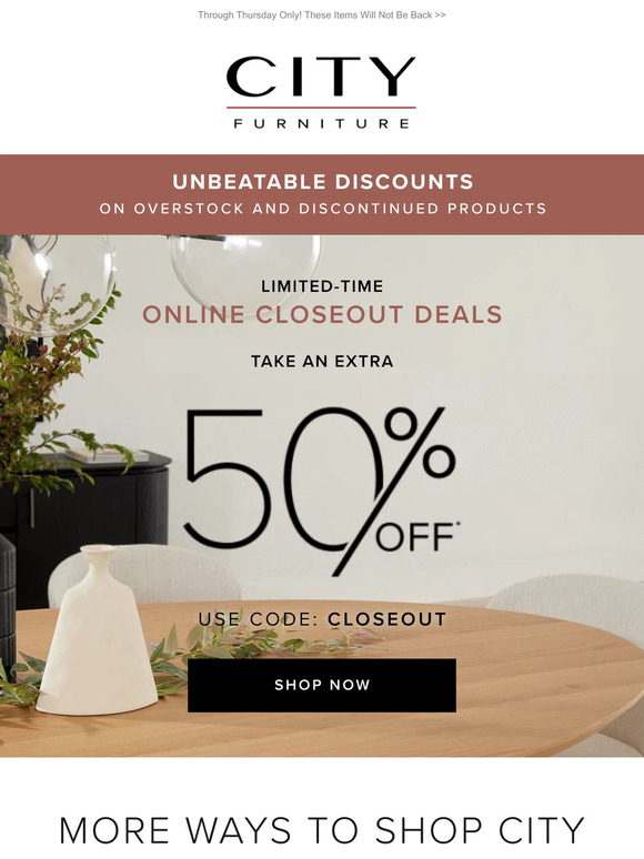 Extra 50% OFF Last-Chance Online Closeouts!