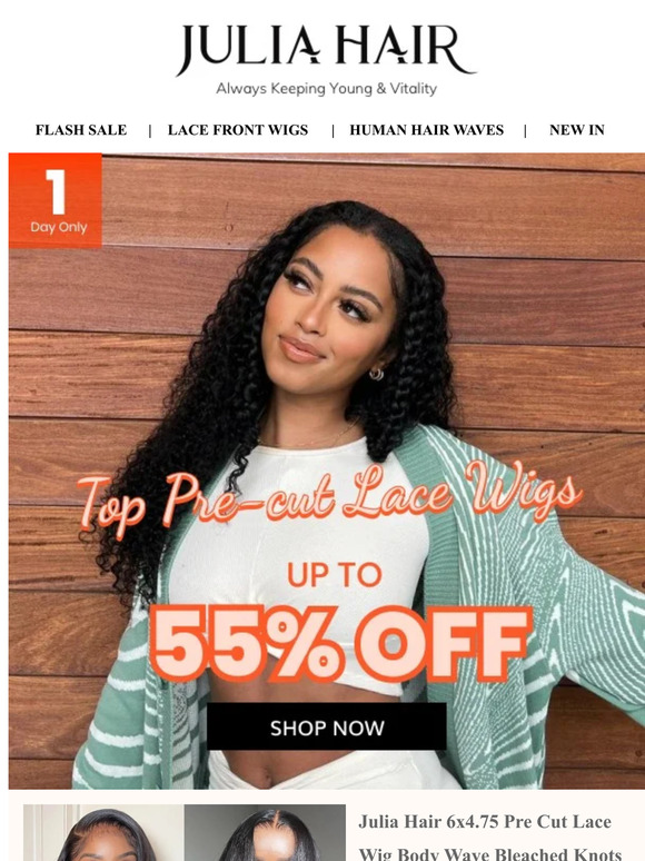 Alert! Final 1 Day! 55% off for all Pre-cut Glueless Wigs!