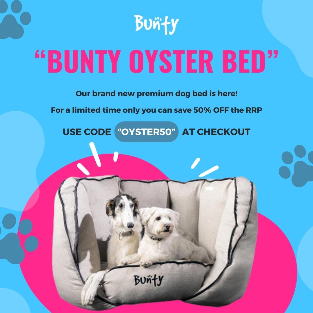 Bunty Pet Products Bunty's New Oyster Bed at 50 for the first time