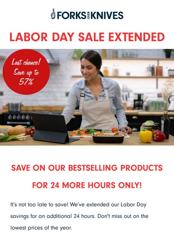 🎉 SURPRISE! Our Labor Day sale is extended!