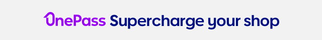 OnePass Supercharge your shop