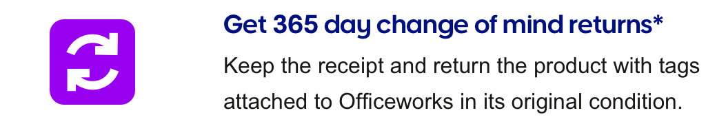 Get 365 day change of mind returns*