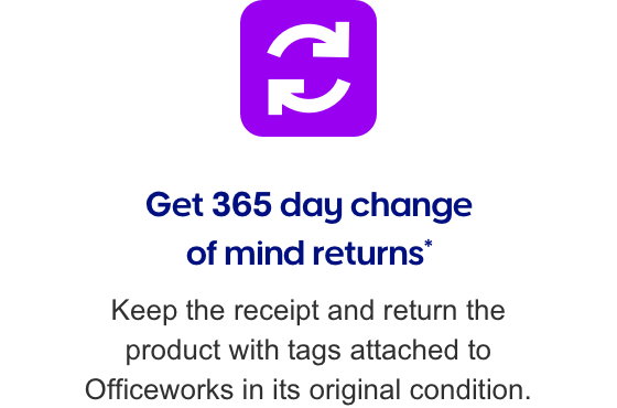 Get 365 day change of mind returns*